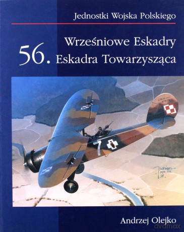 Wrześniowe Eskadry. 56. Eskadra Towarzysząca - Andrzej Olejko [KSIĄŻKA]