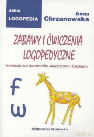 Zabawy i ćwiczenia logopedyczne f, w - Anna Chrzanowska [KSIĄŻKA]