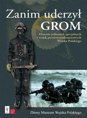 Zanim uderzył GROM [KSIĄŻKA]