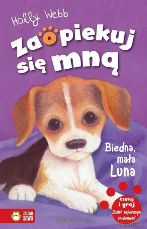 Zaopiekuj się mną. Biedna, mała Luna - Holly Webb [KSIĄŻKA]