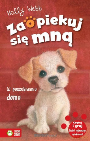 Zaopiekuj się mną. W poszukiwaniu domu - Holly Webb [KSIĄŻKA]