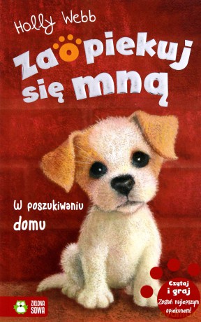 Zaopiekuj się mną. W poszukiwaniu domu - Holly Webb [KSIĄŻKA]