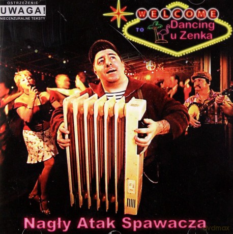 Nagły Atak Spawacza: Dancing U Zenka [2CD]