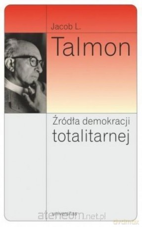 Źródła demokracji totalitarnej - Jacob Leib Talmon [KSIĄŻKA]