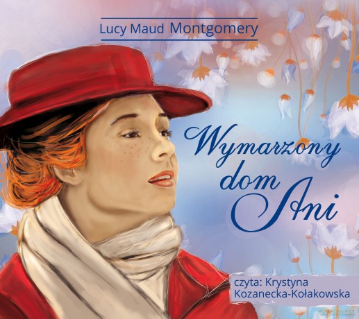 Wymarzony dom Ani - Lucy Maud Montgomery [AUDIOBOOK]
