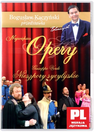 Bogusław Kaczyński Przedstawia: Opery 05: Nieszpory sycylijskie [DVD]