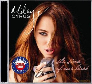 Miley Cyrus: Time Of Our Lives (Polska Cena) [CD]