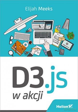 D3.JS W akcji - Elijah Meeks [KSIĄŻKA]