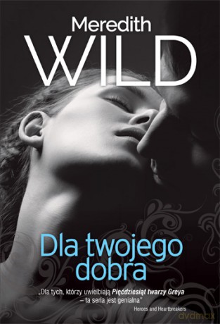 Dla twojego dobra. Haker (Tom 2) - Meredith Wild [KSIĄŻKA]