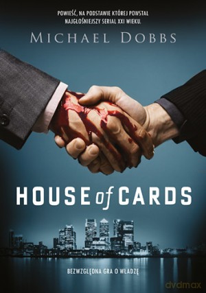 House of cards - Michael Dobbs (twarda) [KSIĄŻKA]