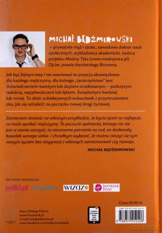 Jak być fajnym tatą i nie zwariować - Michał Będźmirowski (twarda) [KSIĄŻKA]