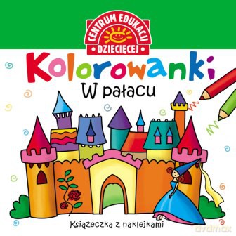 Kolorowanki. W pałacu. Książeczka z nalepkami [KSIĄŻKA]