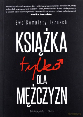 Książka tylko dla mężczyzn - Ewa Kempisty-Jeznach [KSIĄŻKA]