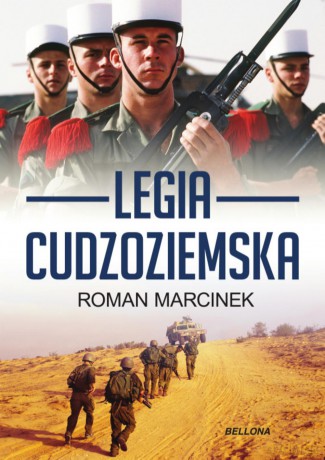 Legia cudzoziemska - Roman Marcinek [KSIĄŻKA]