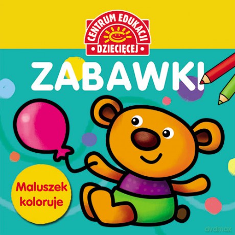 Maluszek koloruje. Zabawki. Książka z naklejkami [KSIĄŻKA]
