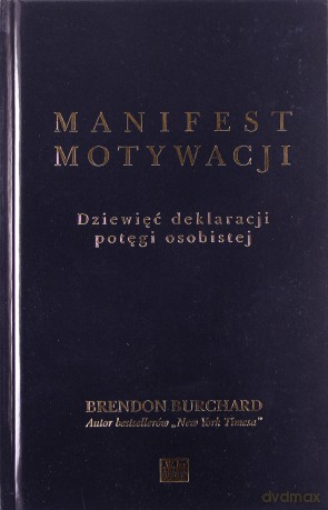 Manifest motywacji - Brendon Burchard (twarda) [KSIĄŻKA]