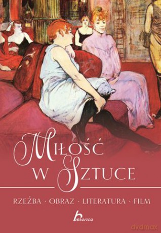 Miłość w sztuce - Czarkowska Iwona (twarda) [KSIĄŻKA]