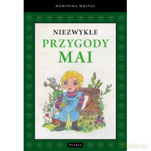 Niezwykłe przygody Mai - Dominika Wojtal (twarda) [KSIĄŻKA]