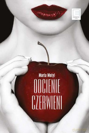 Odcienie czerwieni - Marta Motyl (twarda) [KSIĄŻKA]