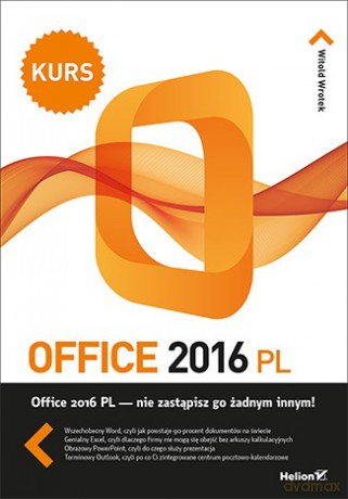 Office 2016 PL kurs - Witold Wrotek [KSIĄŻKA]