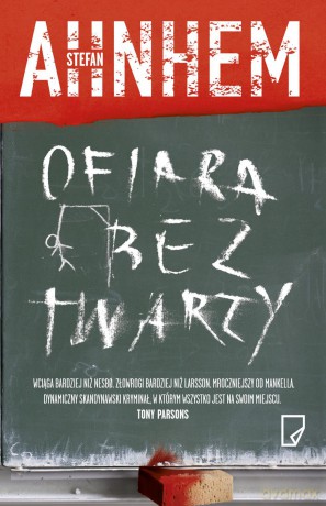 Ofiara bez twarzy - Stefan Ahnhem [KSIĄŻKA]