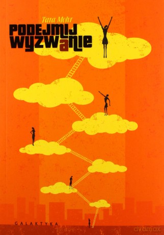 Podejmij wyzwanie - Tara Mohr [KSIĄŻKA]