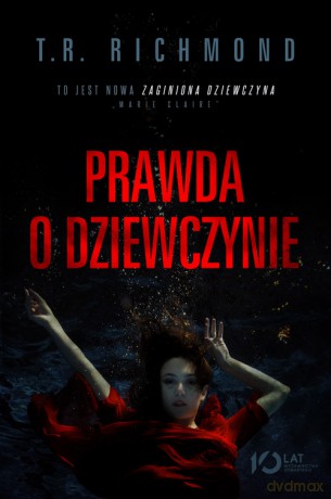 Prawda o dziewczynie - T.R. Richmond [KSIĄŻKA]