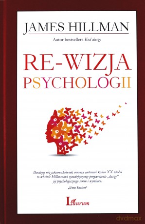 Re-wizja psychologii - James Hillman (twarda) [KSIĄŻKA]