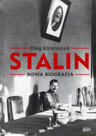 Stalin. Nowa biografia - Oleg Khlevniuk (twarda) [KSIĄŻKA]