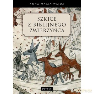 Szkice z biblijnego zwierzyńca - Anna Maria Wajda (twarda) [KSIĄŻKA]