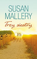 Trzy siostry - Susan Mallery [KSIĄŻKA]