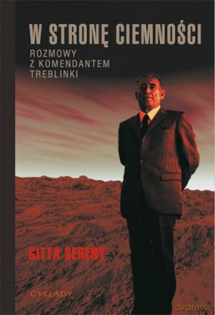 W stronę ciemności - Gitta Sereny [KSIĄŻKA]