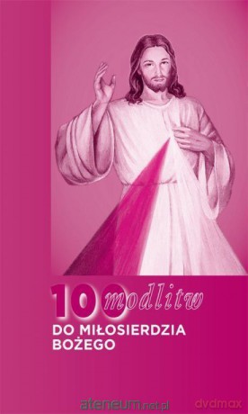 100 modlitw do Miłosierdzia Bożego - ks. Krzysztof Zimończyk [KSIĄŻKA]