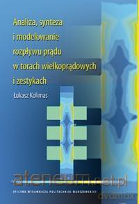 Analiza, synteza i modelowanie rozpływu prądu - Łukasz Kolimas [KSIĄŻKA]