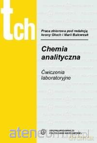 Chemia analityczna. Ćwiczenia laboratoryjne [KSIĄŻKA]