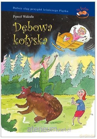 Dębowa kołyska - Paweł Wakuła [KSIĄŻKA]