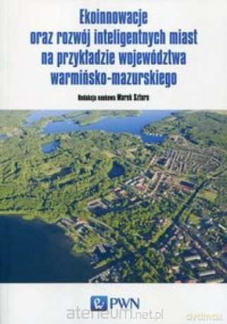 Ekoinnowacje oraz rozwój inteligentnych miast [KSIĄŻKA]