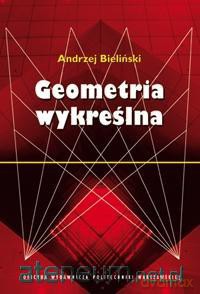 Geometria wykreślna - Andrzej Bieliński [KSIĄŻKA]