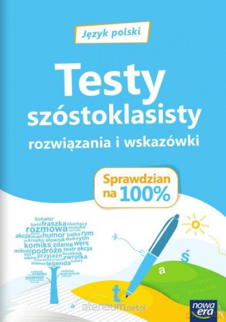 Język polski Sprawdzian na 100% Testy szóstoklasisty [KSIĄŻKA]