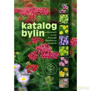 Katalog bylin polecanych przez Związek Szkółkarzy [KSIĄŻKA]