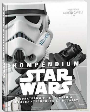Kompendium Star Wars (Gwiezdne Wojny) - Patricia Barr, Adam Bray, Daniel Wallace, Ryder Windham [KSIĄŻKA]