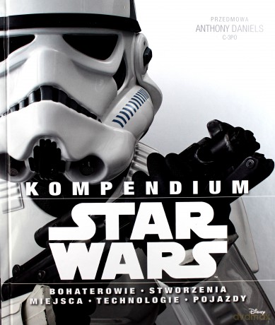 Kompendium Star Wars (Gwiezdne Wojny) - Patricia Barr, Adam Bray, Daniel Wallace, Ryder Windham [KSIĄŻKA]