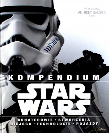 Kompendium Star Wars (Gwiezdne Wojny) - Patricia Barr, Adam Bray, Daniel Wallace, Ryder Windham [KSIĄŻKA]