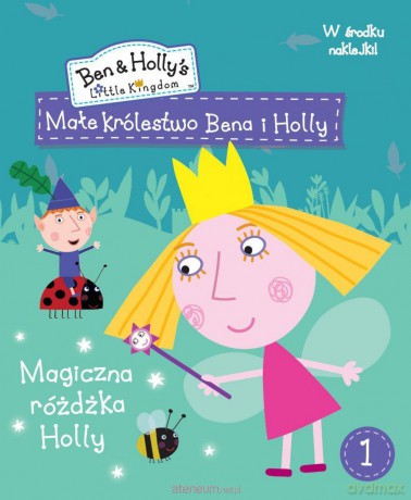 Małe królestwo Bena i Holly 1 Magiczna różdżka [KSIĄŻKA]