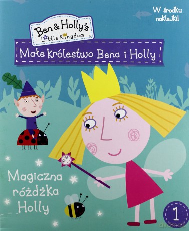 Małe królestwo Bena i Holly 1 Magiczna różdżka [KSIĄŻKA]