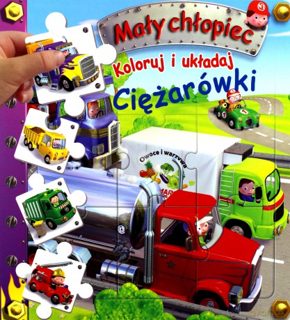 Mały chłopiec. Koloruj i układaj Ciężarówki [KSIĄŻKA]