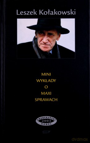 Mini-wykłady o maxi-sprawach - Leszek Kołakowski [KSIĄŻKA]