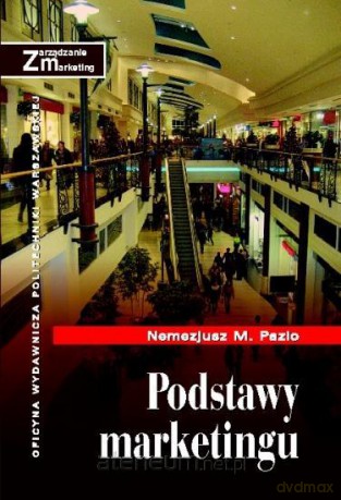 Podstawy marketingu - Nemezjusz M. Pazio [KSIĄŻKA]