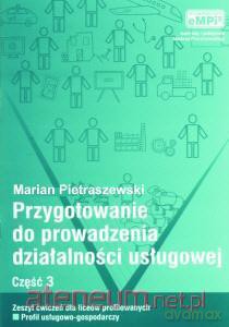 Przygotowanie do prowadzenia działalności usługowej ćwiczenia cz. 3 - Marian Pietraszewski [KSIĄŻKA]