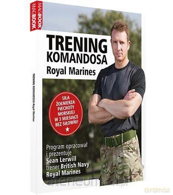 Trening Komandosa Royal Marines - Sean Lerwill [KSIĄŻKA]
